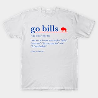 g0 bills phrase buffalo-bills T-Shirt